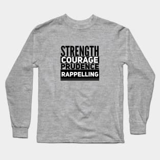 Strength COURAGE PRUDENCE RAPPELLING Long Sleeve T-Shirt